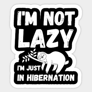 energy saving mode - I'm not lazy - sarcastic saying Sticker